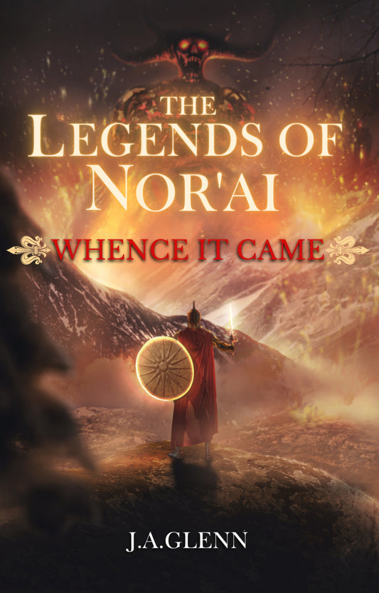 The Legends Of Nor'ai: Whence It Came (Paperback)